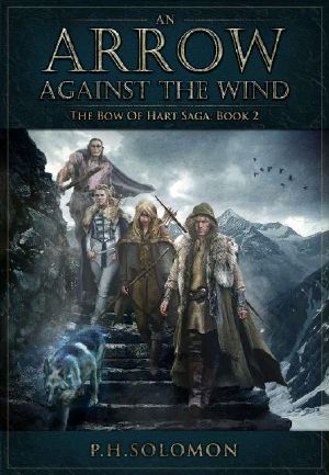 [The Bow of Hart Saga 02] • An Arrow Against the Wind